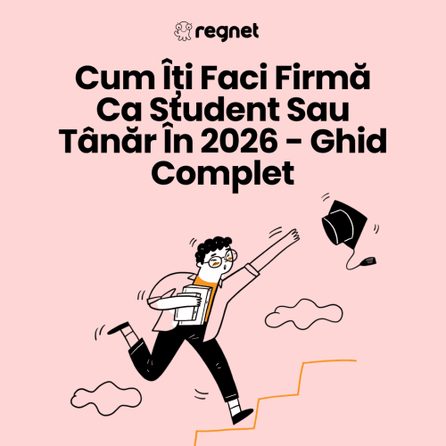 Cum îți faci firmă ca student sau tânăr în 2026 - ghid complet 3