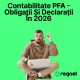 Contabilitate PFA - obligații și declarații în 2026 1 Contabilitate PFA - obligații și declarații în 2026 1