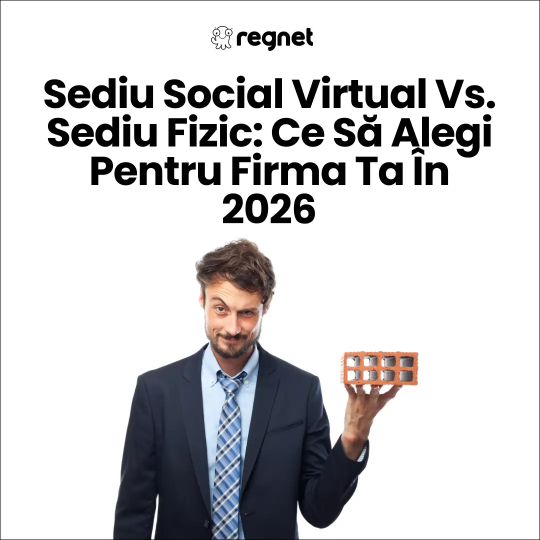 Sediu social virtual vs. sediu fizic: ce să alegi pentru firma ta în 2026 1